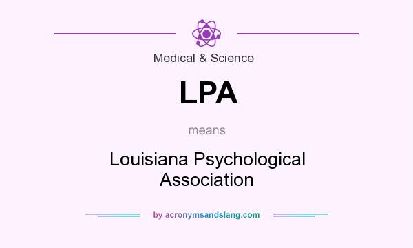 What does LPA mean? It stands for Louisiana Psychological Association