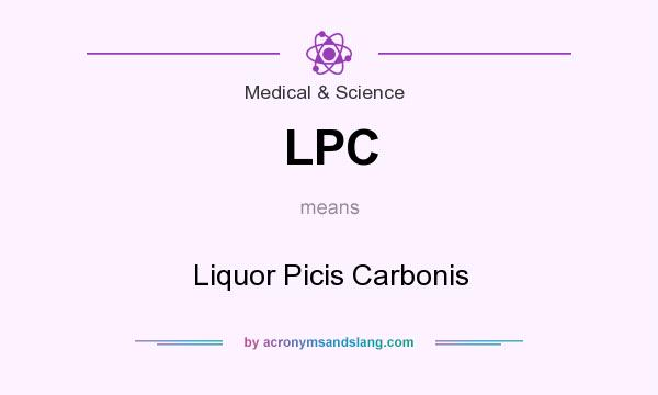 What does LPC mean? It stands for Liquor Picis Carbonis