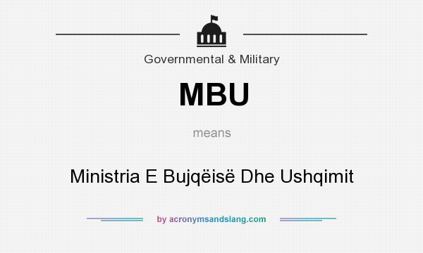 What does MBU mean? It stands for Ministria E Bujqëisë Dhe Ushqimit