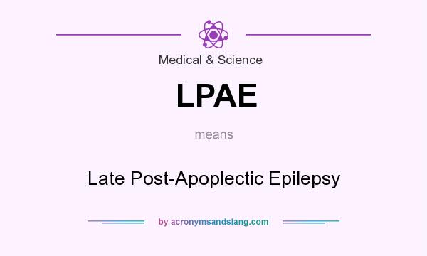 What does LPAE mean? It stands for Late Post-Apoplectic Epilepsy