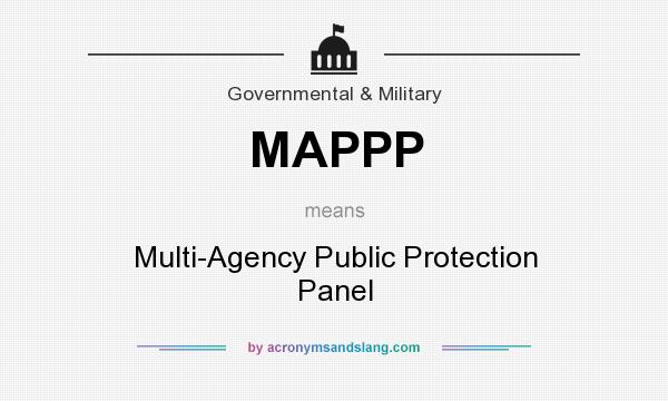 What does MAPPP mean? It stands for Multi-Agency Public Protection Panel