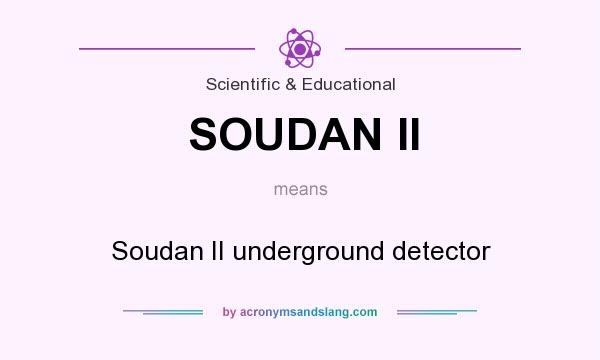 What does SOUDAN II mean? It stands for Soudan II underground detector
