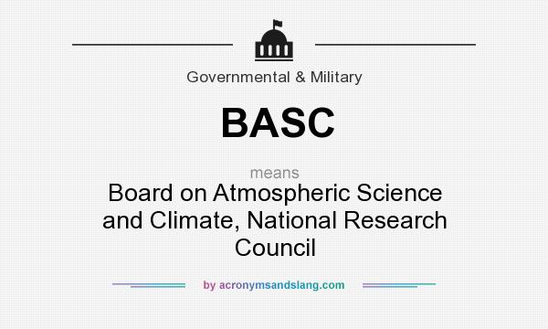 What does BASC mean? It stands for Board on Atmospheric Science and Climate, National Research Council
