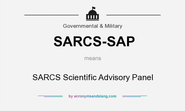 What does SARCS-SAP mean? It stands for SARCS Scientific Advisory Panel