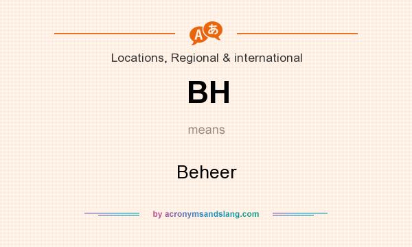 What does BH mean? It stands for Beheer