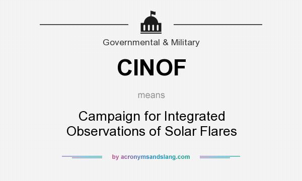 What does CINOF mean? It stands for Campaign for Integrated Observations of Solar Flares