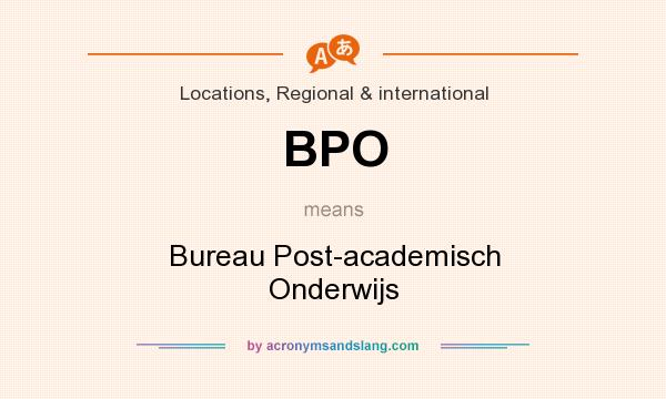 What does BPO mean? It stands for Bureau Post-academisch Onderwijs