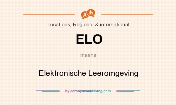 What does ELO mean? It stands for Elektronische Leeromgeving