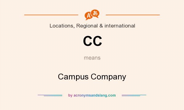 What does CC mean? It stands for Campus Company