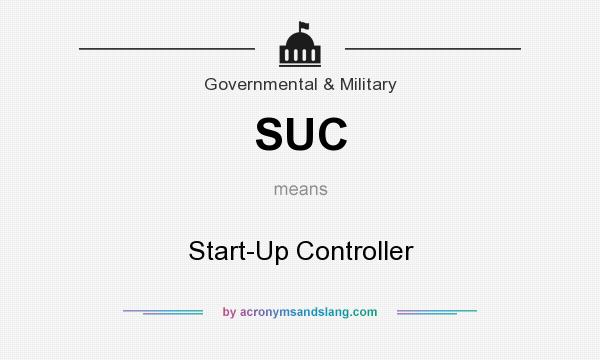 What does SUC mean? It stands for Start-Up Controller