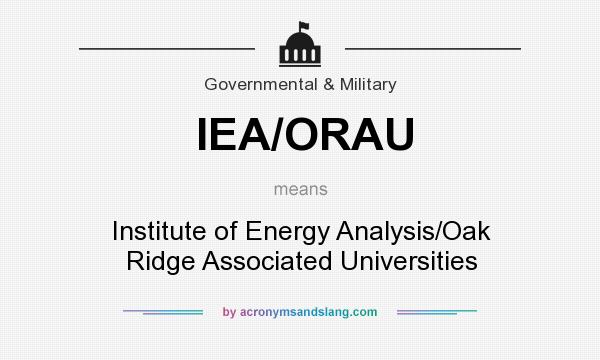 What does IEA/ORAU mean? It stands for Institute of Energy Analysis/Oak Ridge Associated Universities