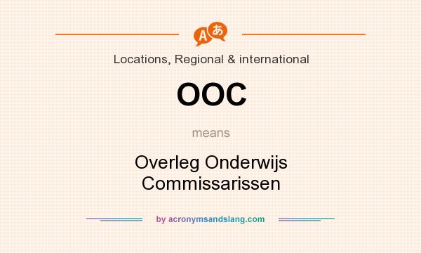 What does OOC mean? It stands for Overleg Onderwijs Commissarissen