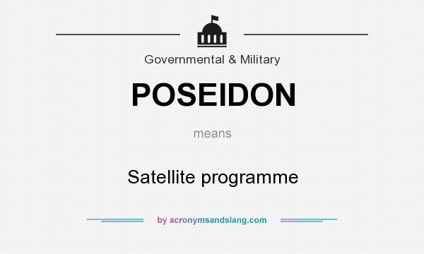 What does POSEIDON mean? It stands for Satellite programme