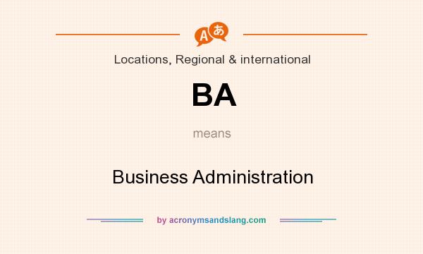 What does BA mean? It stands for Business Administration