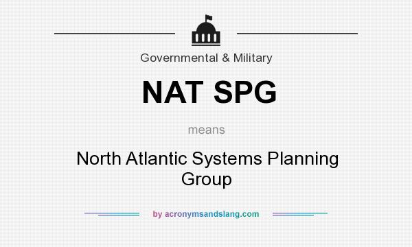 What does NAT SPG mean? It stands for North Atlantic Systems Planning Group