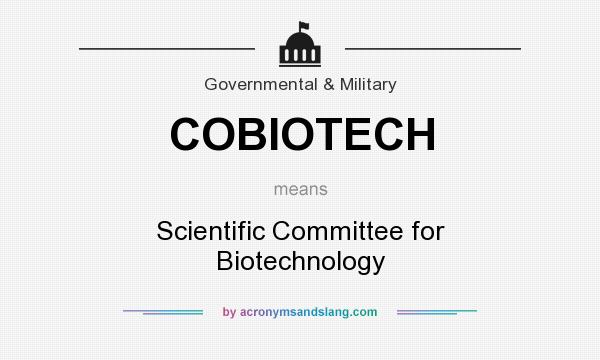 What does COBIOTECH mean? It stands for Scientific Committee for Biotechnology