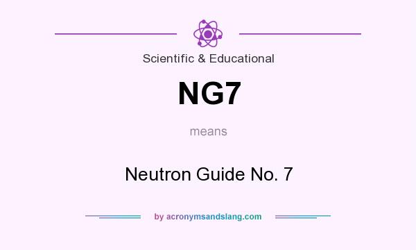 What does NG7 mean? It stands for Neutron Guide No. 7