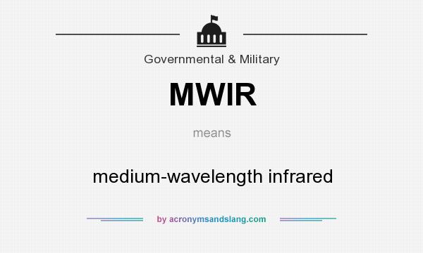 What does MWIR mean? It stands for medium-wavelength infrared