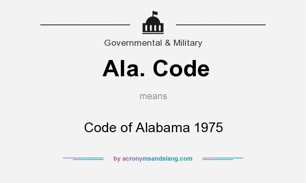 What does Ala. Code mean? It stands for Code of Alabama 1975