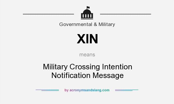 What does XIN mean? It stands for Military Crossing Intention Notification Message