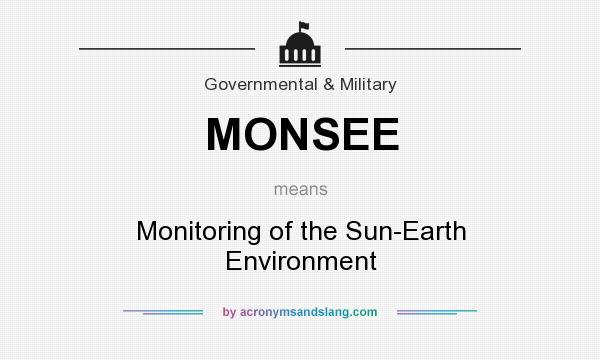 What does MONSEE mean? It stands for Monitoring of the Sun-Earth Environment