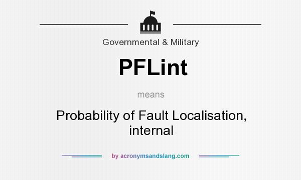 What does PFLint mean? It stands for Probability of Fault Localisation, internal