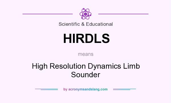 What does HIRDLS mean? It stands for High Resolution Dynamics Limb Sounder