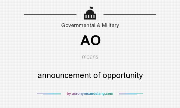 What does AO mean? It stands for announcement of opportunity