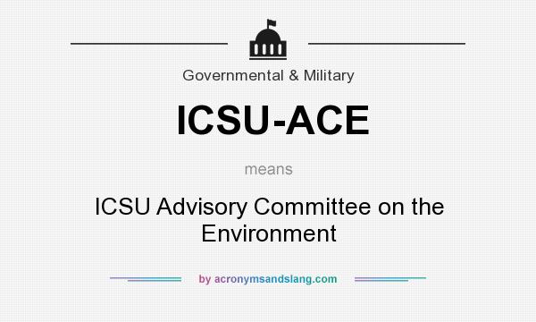 What does ICSU-ACE mean? It stands for ICSU Advisory Committee on the Environment