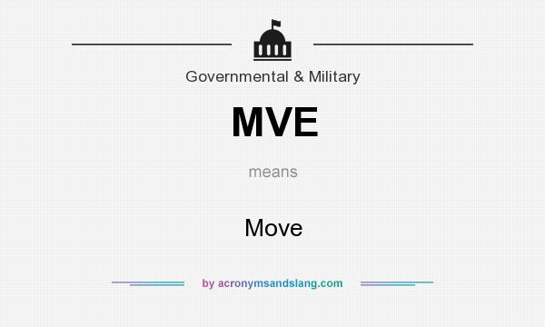 What does MVE mean? It stands for Move