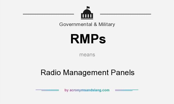 What does RMPs mean? It stands for Radio Management Panels