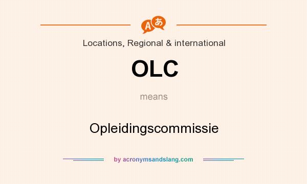 What does OLC mean? It stands for Opleidingscommissie
