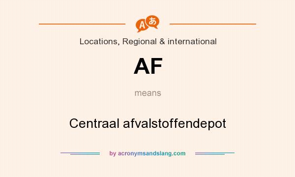 What does AF mean? It stands for Centraal afvalstoffendepot
