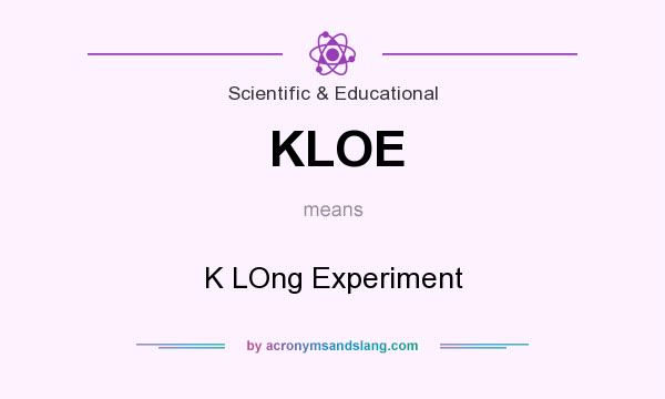 What does KLOE mean? It stands for K LOng Experiment