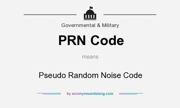 What does PRN Code mean? It stands for Pseudo Random Noise Code