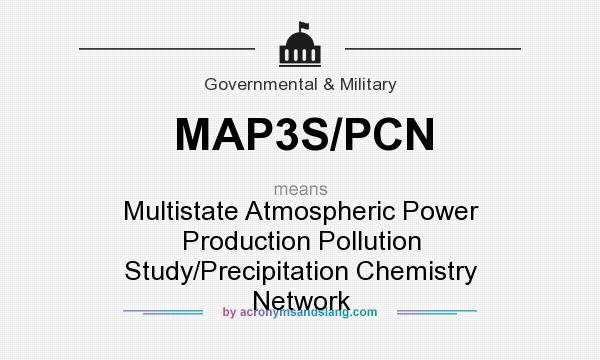 What does MAP3S/PCN mean? It stands for Multistate Atmospheric Power Production Pollution Study/Precipitation Chemistry Network