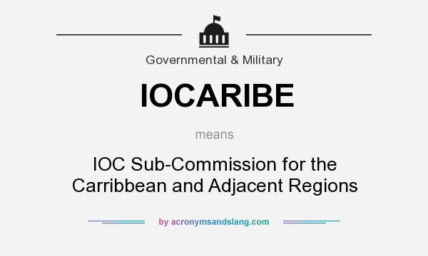 What does IOCARIBE mean? It stands for IOC Sub-Commission for the Carribbean and Adjacent Regions