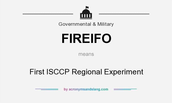 What does FIREIFO mean? It stands for First ISCCP Regional Experiment