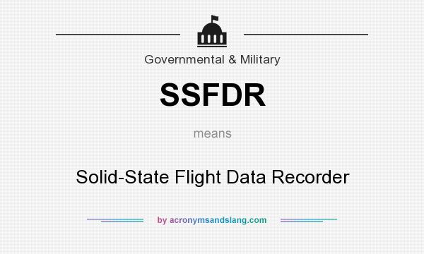 What does SSFDR mean? It stands for Solid-State Flight Data Recorder
