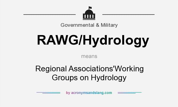 What does RAWG/Hydrology mean? It stands for Regional Associations`Working Groups on Hydrology