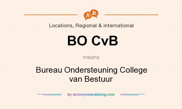 What does BO CvB mean? It stands for Bureau Ondersteuning College van Bestuur