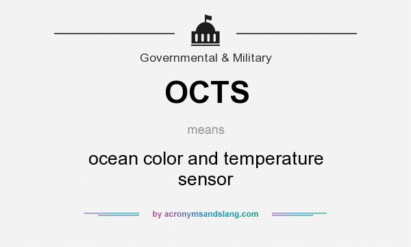 What does OCTS mean? It stands for ocean color and temperature sensor