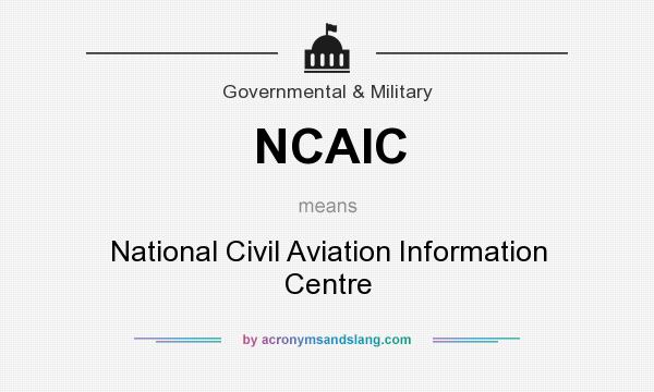 What does NCAIC mean? It stands for National Civil Aviation Information Centre