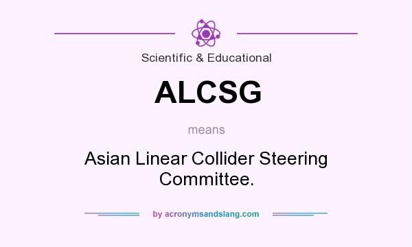 What does ALCSG mean? It stands for Asian Linear Collider Steering Committee.