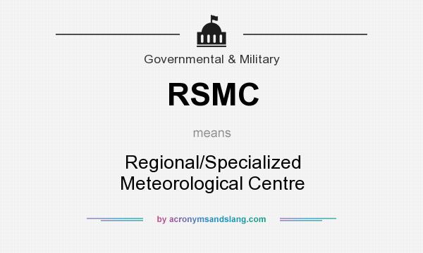 What does RSMC mean? It stands for Regional/Specialized Meteorological Centre