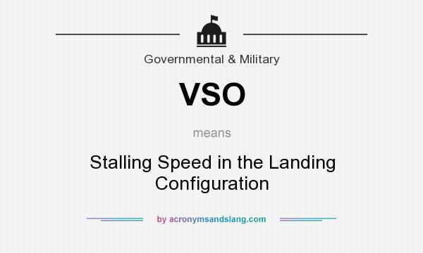 What does VSO mean? It stands for Stalling Speed in the Landing Configuration