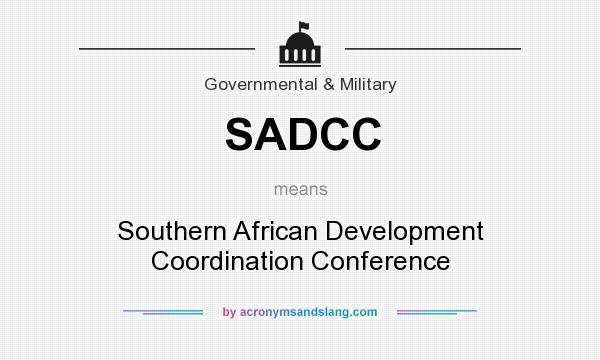 What does SADCC mean? It stands for Southern African Development Coordination Conference
