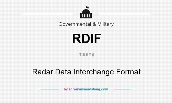 What does RDIF mean? It stands for Radar Data Interchange Format