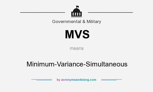 What does MVS mean? It stands for Minimum-Variance-Simultaneous