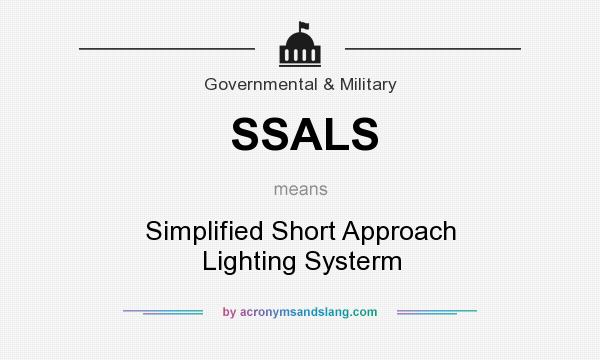 What does SSALS mean? It stands for Simplified Short Approach Lighting Systerm